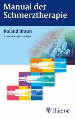 Manual der Schmerztherapie - Braun, Roland