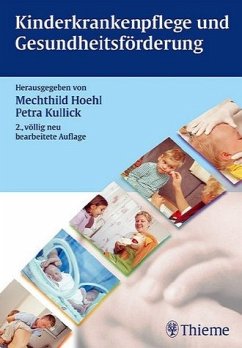 Hauptlehrbuch Kinderkrankenpflege - Hrsg. v. Mechthild Hoehl u. Petra Kullick