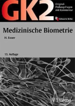 Original-Prüfungsfragen mit Kommentar GK 2 (1. Staatsexamen) / Medizinische Biometrie - Bearb. v. Helmut Exner