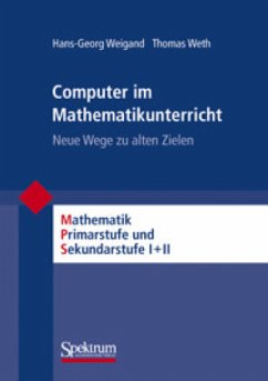 Computer im Mathematikunterricht - Weth, Thomas;Weigand, Hans-Georg