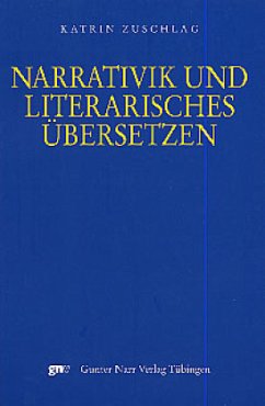 Narrativik und literarisches Übersetzen - Zuschlag, Katrin