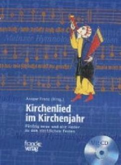 Kirchenlied im Kirchenjahr, m. Audio-CD - Franz, Ansgar