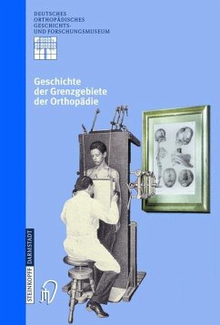 Geschichte der Grenzgebiete der Orthopädie - Zichner, Ludwig