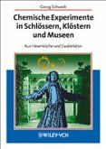 Chemische Experimente in Schlössern, Klöstern und Museen