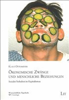 Ökonomische Zwänge und menschliche Beziehungen - Ottomeyer, Klaus