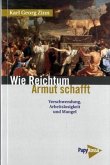 Wie Reichtum Armut schafft