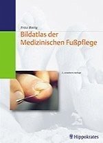 Bildatlas der Medizinischen Fusspflege - Bittig, Fritz