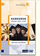 Bachelor und Master / Karrieren unter der Lupe Cover Bachelor und Master / Karrieren unter der Lupe