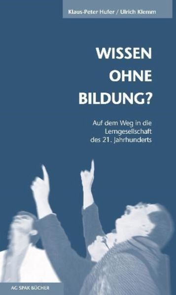 Wissen ohne Bildung?