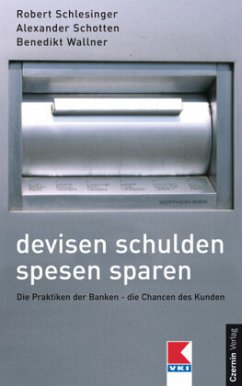 Devisen Schulden Spesen Sparen - Schlesinger, Robert;Wallner, Benedikt;Schotten, Alexander