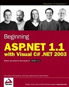 Beginning ASP.NET 1.1 with Visual C# .NET 2003 - Ullman, Chris / Kauffman, John / Hart, Chris / Sussman, David / Maharry, Daniel