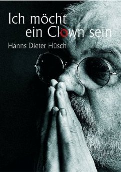 Ich möcht ein Clown sein - Hüsch, Hanns Dieter