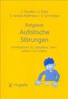 Ratgeber Autistische Störungen - Von Fritz Poustka, Sven Bölte, Gabriele Schmötzer u. a.