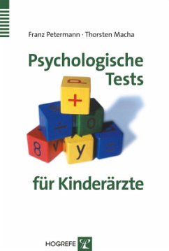 Psychologische Tests für Kinderärzte - Petermann, Franz; Macha, Thorsten