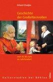 Geschichte der Großelternrollen vom 16. bis zum 20. Jahrhundert Geschichte der Großelternrollen vom 16. bis zum 20. Jahrhundert
