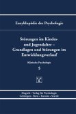 Störungen im Kindes- und Jugendalter - Grundlagen und Störungen im Entwicklungsverlauf / Enzyklopädie der Psychologie D.2. Klinische Psychologie, (Serie »Klinische Psych