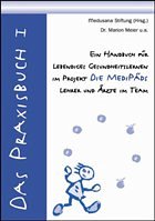 Das Praxisbuch I - Marion, Meier u.a. / Medusana Stiftung