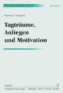 Tagträume, Anliegen und Motivation - Langens, Thomas A.