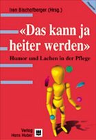 'Das kann ja heiter werden' - Bischofberger, Iren (Hrsg.)