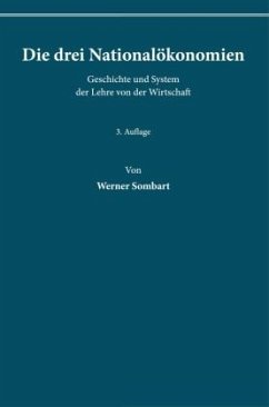 Die drei Nationalökonomien. - Sombart, Werner