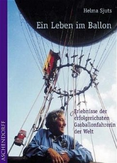 Ein Leben im Ballon - Sjuts, Helma