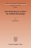 Eine ökonomische Analyse der Fußball-Bundesliga.