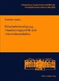 Mitarbeiterbeteiligung, Finanzierungspolitik und Unternehmenskultur Mitarbeiterbeteiligung, Finanzierungspolitik und Unternehmenskultur