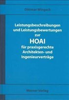 Leistungsbeschreibungen und Leistungsbewertungen für praxisgerechte Architekten- und Ingenieurverträge - Wingsch, Dittmar