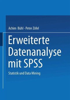 Erweiterte Datenanalyse mit SPSS - Bühl, Achim;Zöfel, Peter