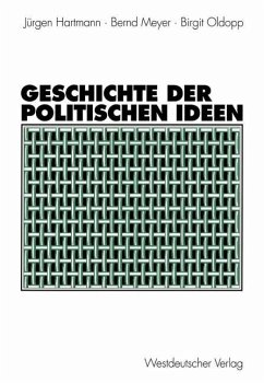 Geschichte der politischen Ideen - Hartmann, Jürgen;Meyer, Bernd;Oldopp, Birgit