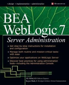 Bea Weblogic 7 Server Administration - Akbar, Ali; Shah, Keyur