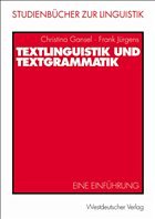 Textlinguistik und Textgrammatik - Gansel, Christina / Jürgens, Frank