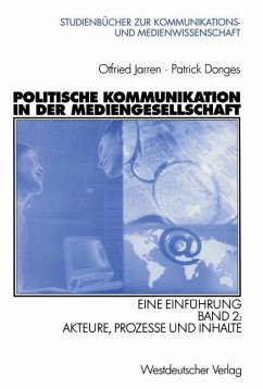 Politische Kommunikation in der Mediengesellschaft - Jarren, Otfried;Donges, Patrick