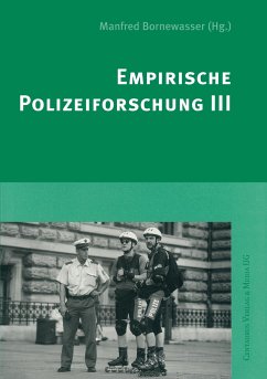 Empirische Polizeiforschung III - Bornewasser, Manfred