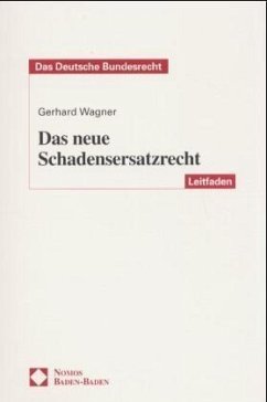 Das neue Schadensersatzrecht - Wagner, Gerhard