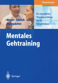 Mentales Gehtraining - Mayer, J.;Görlich, P.;Eberspächer, H.