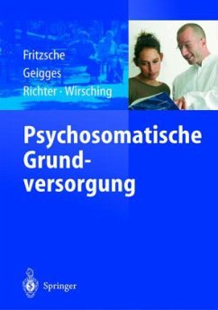 Psychosomatische Grundversorgung - Fritzsche, Kurt / Geigges, Werner / Richter, Dietmar / Wirsching, Michael (Hgg.)