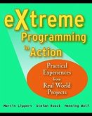 Extreme Programming in Action: Practical Experiences from Real World Projects