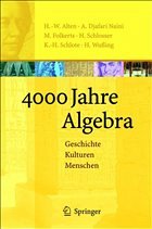 4000 Jahre Algebra - Alten, H.-W. / Djafari-Naini, A. / Folkerts, M. / Schlosser, H. / Schlote, K.-H. / Wußing, H.