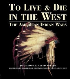 To Live and Die in the West - Hook, Jason; Pegler, Martin