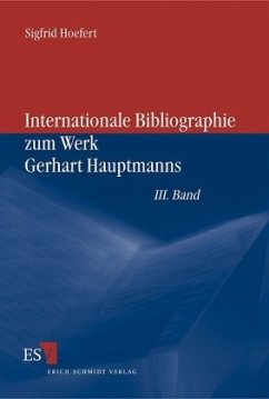 Cover Internationale Bibliographie zum Werk Gerhart Hauptmanns - - III. Band / Internationale Bibliographie zum Werk Gerhart Hauptmanns III. Band, Bd.3