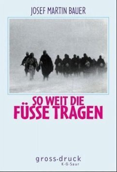 So weit die Füße tragen - Bauer, Josef M.