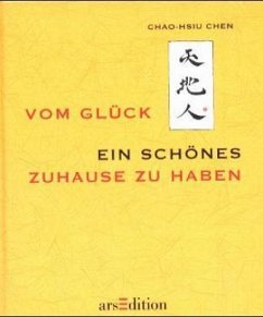 Vom Glück ein schönes Zuhause zu haben - Chen, Chao-Hsiu