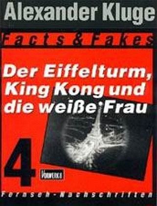 Der Eiffelturm, King Kong und die weiße Frau Der Eiffelturm, King Kong und die weiße Frau