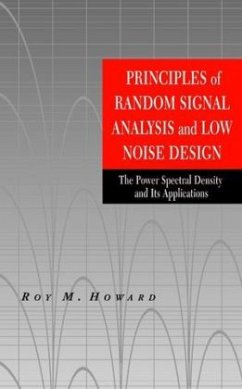 Principles of Random Signal Analysis and Low Noise Design - Howard, Roy M.