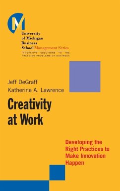Creativity at Work - DeGraff, Jeff;Lawrence, Katherine A.