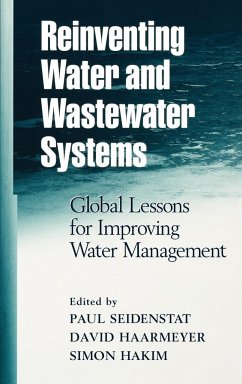 Reinventing Water and Wastewater Systems - Seidenstat, Paul;Haarmeyer, David;Hakim, Simon