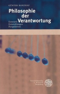 Philosophie der Verantwortung - Banzhaf, Günter