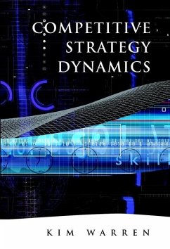 Competitive Strategy Dynamics - Warren, Kim