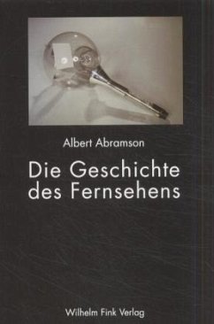 Die Geschichte des Fernsehens - Abramson, Albert